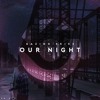 Gazing Skies - Our Night