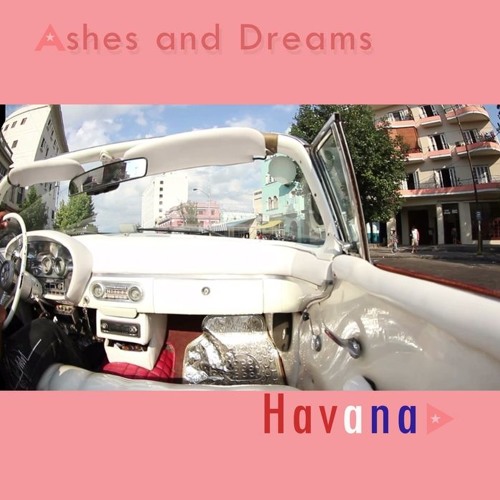 Ashes And Dreams - Havana [eVolux Remix]