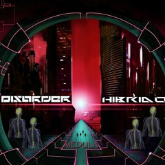 Disorder Ft Hybrido - Medula