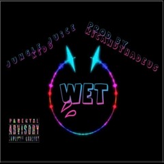 Wet Prod By. RicandThadeus