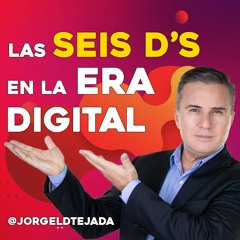 Las 6 ds para sobrevivir en la era digital