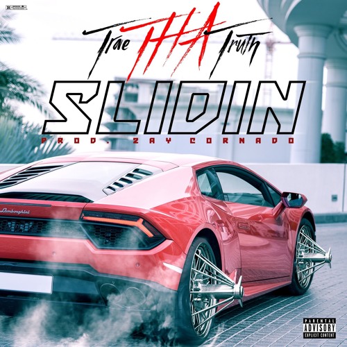 Trae Tha Truth - Slidin (prod. Zay Coronado)