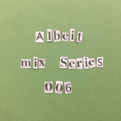 Albeit Mix Series 006 - Darren Allen