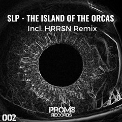 SLP - The Island Of The Orcas (HRRSN Remix) [TEASER]