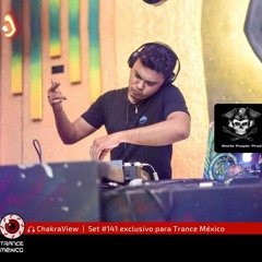ChakraView / Set #141 exclusivo para Trance México