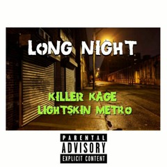 Long Night ft. Lightskin Metro