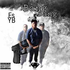 Es YB - Bang Bang