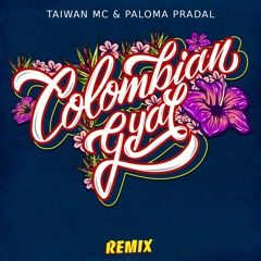 Taïwan MC - COLOMBIAN GYAL (Namadub REMIX)