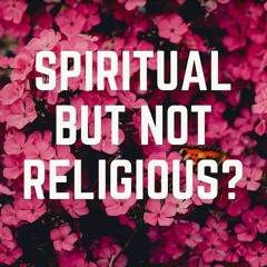 Spiritual But Not Religious - Garuda Das