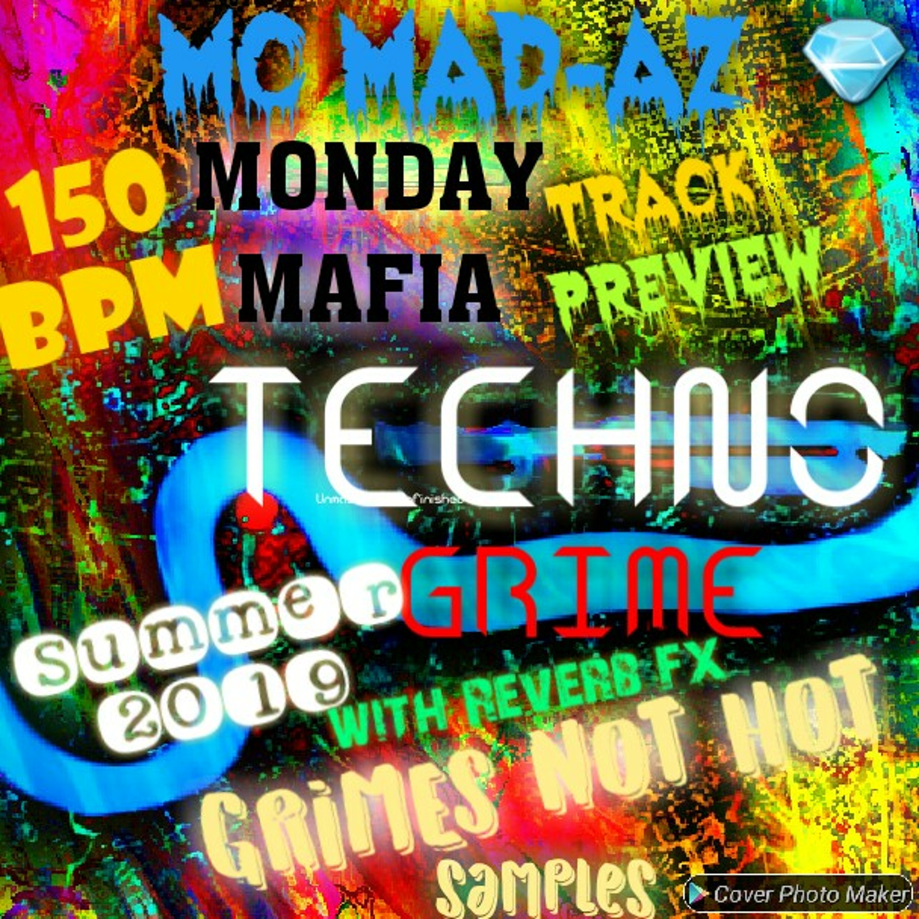 Mc Mad-Az💎TECHNO/GRIME TrackPREVIEW Summer 2019 [MONDAY MAFIA] (Grime's Not Hot) [With Reverb FX] episode artwork