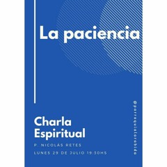 Charla Espiritual sobre la PACIENCIA