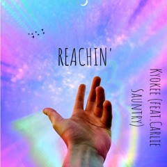 REACHIN' (feat. Carlie Sauntry)