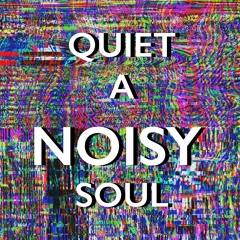 03 - Learning to trust God to Quiet a Noisy Soul - Part 3