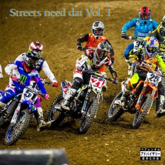 Streets need dat Vol. 1
