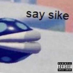 SiKE!!!! (ft. KEMstrike)