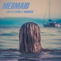 Zay ft Zycra & Mouki85 - Mermaid