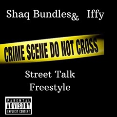 Street Talk Freestyle ft Iffy