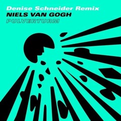 Niels Van Gogh - Pulverturm (Denise Schneider Remix)