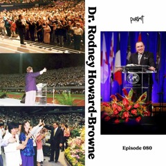 PURSUITCAST Episode 080 // Dr. Rodney Howard-Browne