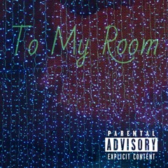 To My Room
