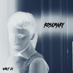 Rosemary - WOLF IX