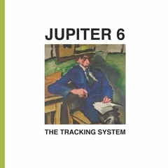 Jupiter 6 - The Tracking System (preview)