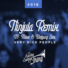 Very Nice People (Ninjula Remix) // Electro Swing Thing #018