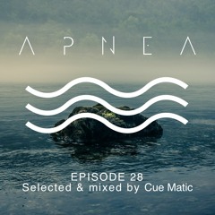 Episode 28 - Selected & mixed by Cue Matic