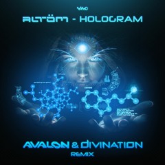 Altom - Hologram (Avalon & Divination Remix )