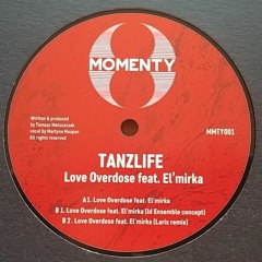 Tanzlife - Love Overdose Feat. El'mirka (Id Ensemble Concept)