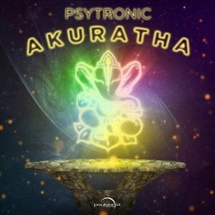 Akuratha - Psytronic (Original Mix)