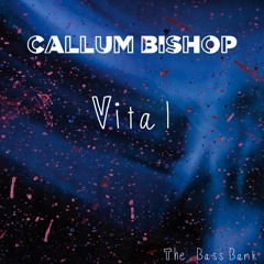 Callum Bishop - Vital