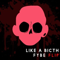 ZomBoy - Like A Bitch（FyBe 160' Flip)