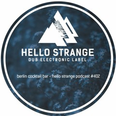 berlin cocktail bar - hello strange podcast #402