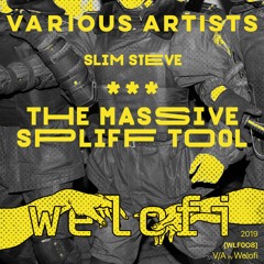 Slim Steve - The Massive Spliff Tool