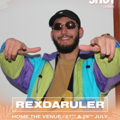 REXDARULER your shot 2019 DJ set