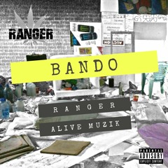 R A N G E R x Alive Muzik - Bando [PREVIEW]