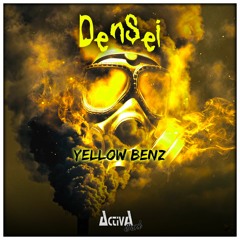 Densei  "Yellow Benz"(Preview)(Activa Dark)(Out Now)