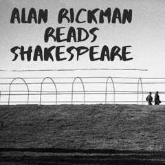 Alan Rickman reads Shakespeare(Music By Adi Goldstein)