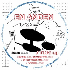 En Anden – Ting EP [ØEN013] Preview