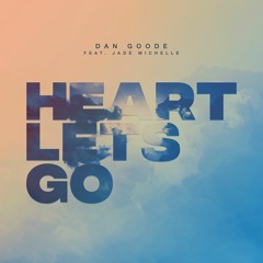 Heart Lets Go (feat. Jade Michelle)