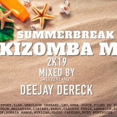 KIZOMBA MIX SUMMER BREAK 2K19