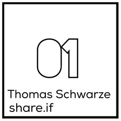 Thomas Schwarze - share.if 01