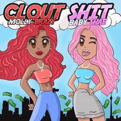 BABY SHAE X MOLLY BRAZY - CLOUT SHIT