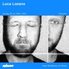 Luca Lozano - 28th July 2019 DJ mix artwork - Electronic music tracklist cover image