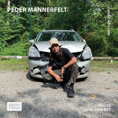 Peder Mannerfelt - Noods Radio 25.07.19