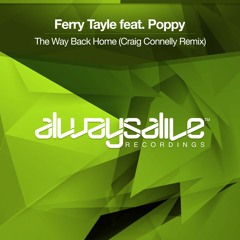 Ferry Tayle Feat. Poppy - The Way Back Home (Craig Connelly Remix) [OUT NOW]