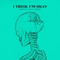 I Think I’m Okay