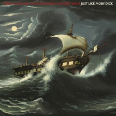 Terry Allen & the Panhandle Mystery Band: Just Like Moby Dick (2020, PoB-055) [Full Album]