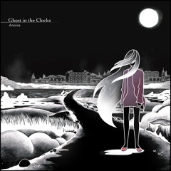 missing (Anoice 'Ghost in the Clocks')